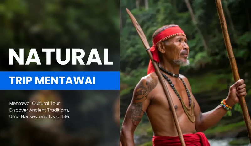 Mentawai Cultural Tour - Discover Ancient Traditions, Uma Houses, and Local Life
